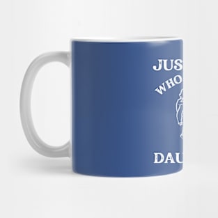 Just a Dad who Loves his Daughters -Father's Day Gift Mug